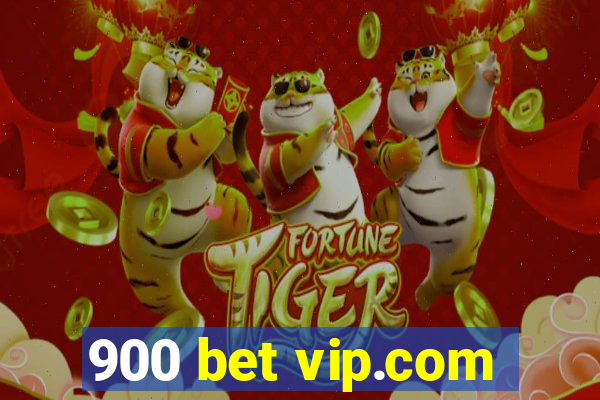 900 bet vip.com